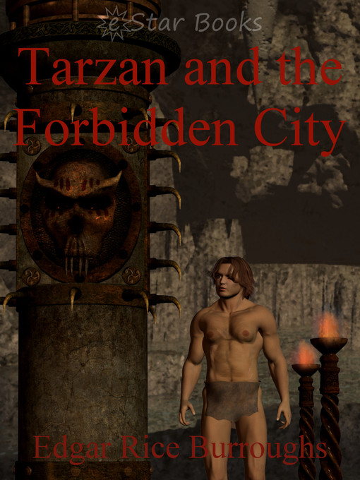 Title details for Tarzan and the Forbidden City by Edgar Rice Burroughs - Available